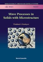 Wave Processes in Solids with Microstructure 9812382275 Book Cover