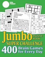 USA TODAY Jumbo Puzzle Book Super Challenge: 400 Brain Games for Every Day 1524851140 Book Cover