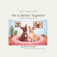 We Is Better Together: Reminders From Ella & Sarah B0GVKJCG4Q Book Cover