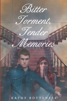 Bitter Torment, Tender Memories B09V3Z8V2W Book Cover