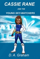 Cassie Rane and the Young Sky-Watchers 1732881928 Book Cover