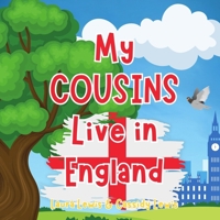 My Cousins Live In England: A Children’s Book For Families Who Live Far Apart, Perfect For Long-Distance Family Bonding B0DZHP1FQH Book Cover