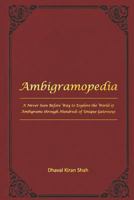 Ambigramopedia: A Never Seen Before Way to Explore the World of Ambigrams Through Hundreds of Unique Gateways 1726659097 Book Cover