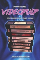 Video Pulp: Relatos asombrosos de la era del videoclub 840933562X Book Cover