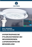 Hypertrophische Pylorusstenose Bei Neugeborenen: Laparoskopische Behandlung (German Edition) 6209852211 Book Cover