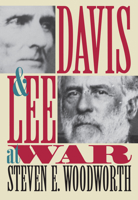 Davis and Lee at War (Modern War Studies) 0700607188 Book Cover