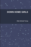 Down Home Girls 1300413212 Book Cover