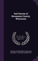 Soil survey of Kewaunee County, Wisconsin 134082339X Book Cover