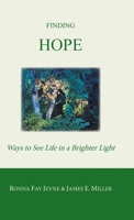 Finding Hope: Ways of seeing life in a brighter light 0228819849 Book Cover