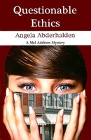 Questionable Ethics: A Mel Addison Mystery 193885201X Book Cover