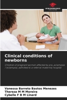 Clinical conditions of newborns: Children of pregnant women affected by pre_eclampsia / eclampsia, admitted to a referral maternity hospital 6206831655 Book Cover