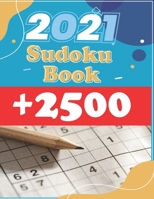 Sudoku Book + 2500: Vol 5 - The Biggest, Largest, Fattest, Thickest Sudoku Book on Earth for adults and kids with Solutions - Easy, Medium, Hard, Tons of Challenge for your Brain! B095412H5G Book Cover