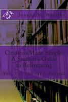 Citations Made Simple: A Student's Guide to Referencing, Vol. VI: The MLA Format 1502754800 Book Cover