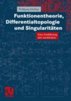 Funktionentheorie, Differentialtopologie Und Singularitaten: Eine Einfuhrung Mit Ausblicken 3528031743 Book Cover