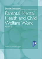 Parental Mental Health and Child Welfare Work Volume 2 1911028707 Book Cover