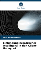 Einbindung zusätzlicher Intelligenz in den Client-Honeypot (German Edition) 6209276334 Book Cover