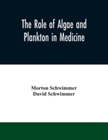 The Role of Algae and Plankton in Medicine 1014706688 Book Cover