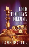 Lord Tenbury's Dilemma: The First of the Rothwell Series 1478710357 Book Cover