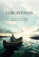 FORGIVENESS: Healing the Harbored Hurts of Your Heart (The Presence Centered Life Series) 0983116806 Book Cover