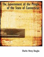 The Government of the People of the State of Connecticut 0469226889 Book Cover
