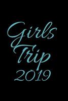 Girls Trip 2019: Wide Ruled Notebook 1096906503 Book Cover