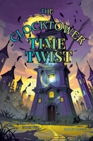 The Clocktower Time Twist. (Willabrook Adventures) B0GFGRLJS8 Book Cover