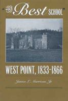 "The Best School": West Point, 1833-1866 0873386124 Book Cover