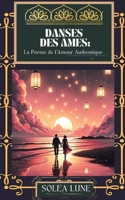 Danses des Âmes: La Poésie de l'Amour Authentique (French Edition) B0CRYQ9ZR6 Book Cover