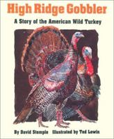 High Ridge Gobbler: A Story of the American Wild Turkey 1563979330 Book Cover