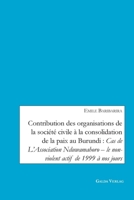 Contribution des organisations de la société civile à la consolidation de la paix au Burundi: Cas de L'Association Nduwamahoro - le non-violent actif de 1999 à nos jours (French Edition) 3962033327 Book Cover