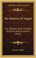 The Ministry of Angels. the Separate State. the Book of Esther 1377361144 Book Cover