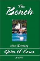 The Bench: above Boothbay 0595273483 Book Cover