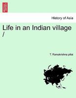 Life In An Indian Village 0469856289 Book Cover