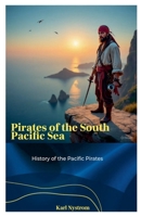 Pirates of the South Pacific Sea B0FP3N5K3J Book Cover
