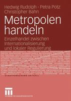 Metropolen Handeln: Einzelhandel Zwischen Internationalisierung Und Lokaler Regulierung 3531145231 Book Cover