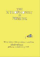 The Xylophonist Is Missing (Paperback) 0984937803 Book Cover