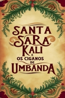 Santa Sara Kali e os Ciganos de Umbanda (Portuguese Edition) B0DVQL1CJR Book Cover