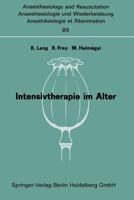 Intensivtherapie Im Alter: Bericht Uber Das Symposion Uber Anaesthesie Und Intensivtherapie Im Alter Am 6. Und 7. Oktober in Mainz 3540070494 Book Cover