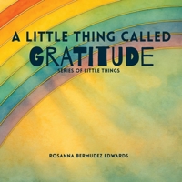 A Little Thing Called Gratitude B0GCDK3QXS Book Cover