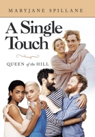 A Single Touch: Queen of the Hill 1665708174 Book Cover