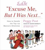 "Excuse Me, But I Was Next...": How to Handle the Top 100 Manners Dilemmas 0060889160 Book Cover