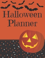 Halloween Planner: Organizer - Halloween Day Holiday Plan & Trick Or Treat, Party, Decoration, Costumes Ideas, Recipes, Budget & Shopping List, Weekly Calendar (Halloween Plan Book) 169778075X Book Cover
