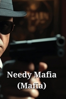 Needy Mafia (Mafia) B0DRSSD2X8 Book Cover