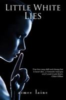 Little White Lies 0983405875 Book Cover