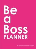 "Be a Boss" Planner (PINK) 1794841091 Book Cover