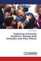 Exploring University Students’ Gender Role Attitudes and their Effects 3659695939 Book Cover