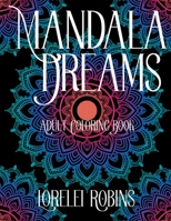 Mandala Dreams: Relaxing Easy to Color Coloring Book for Adults B0BHMV316W Book Cover
