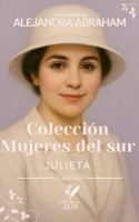 Mujeres del sur: Julieta (Spanish Edition) B0FF35FVTG Book Cover