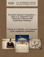 Founders General Corporation v. Hoey U.S. Supreme Court Transcript of Record with Supporting Pleadings 127028116X Book Cover