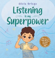 Listening is My Superpower 1967228086 Book Cover